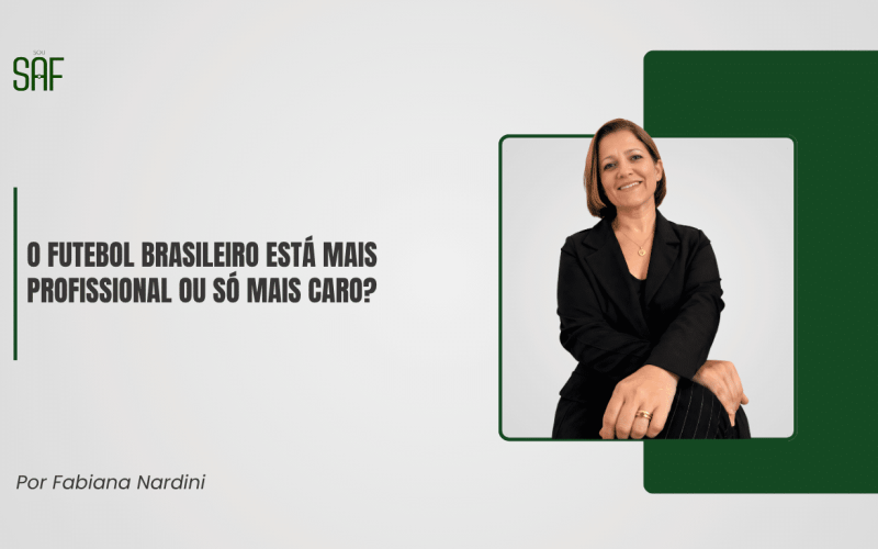 O futebol brasileiro está mais profissional ou só mais caro?