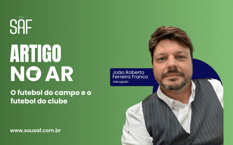 O futebol do campo e o futebol do clube