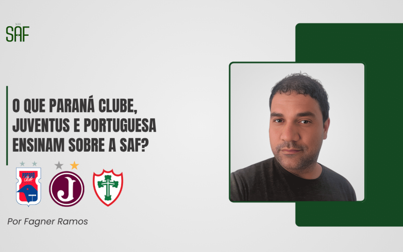 O que Paraná Clube, Juventus e Portuguesa ensinam sobre a SAF?
