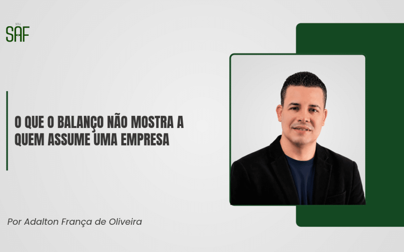 O que o balanço não mostra a quem assume uma empresa