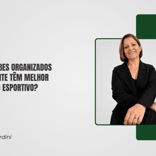 Por que clubes organizados juridicamente têm melhor desempenho esportivo?