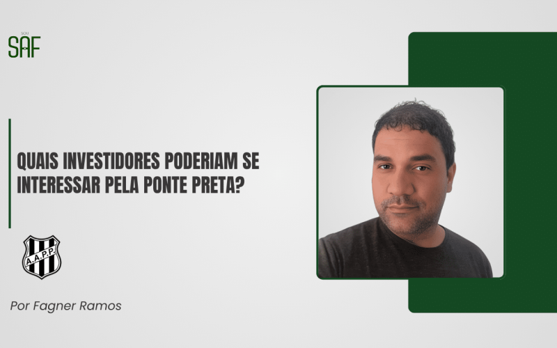 Quais investidores poderiam se interessar pela Ponte Preta?