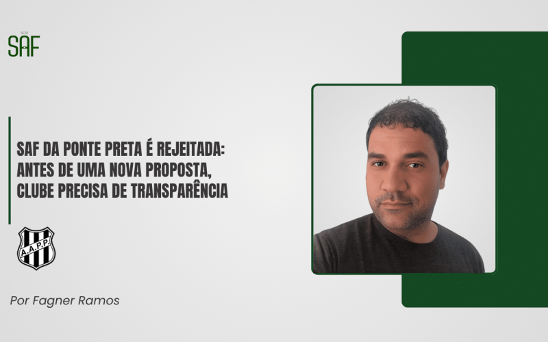 SAF da Ponte Preta é rejeitada: antes de uma nova proposta, clube precisa de transparência