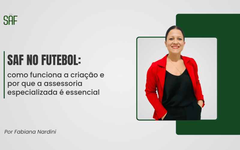 SAF no futebol: como funciona a criação e por que a assessoria especializada é essencial