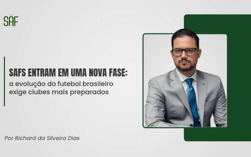 SAFs entram em uma nova fase: a evolução do futebol brasileiro exige clubes mais preparados