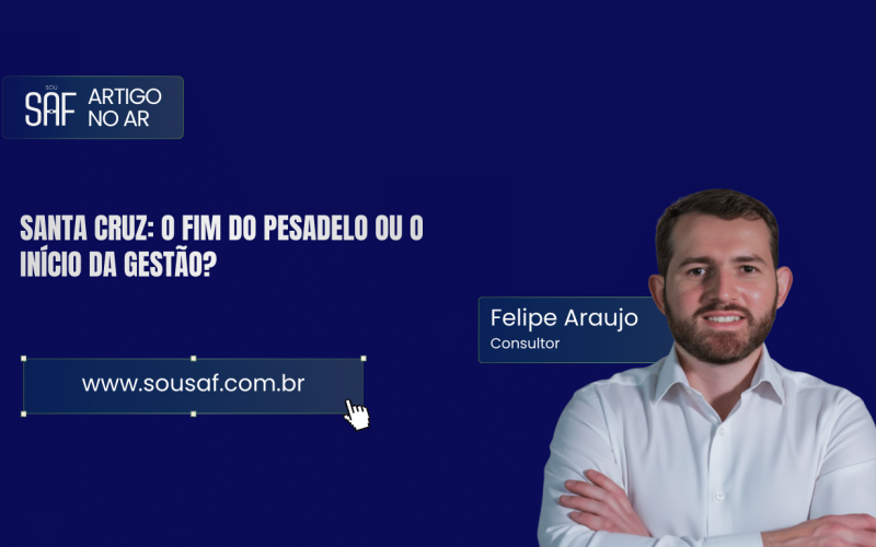 Santa Cruz: O fim do pesadelo ou o início da gestão?