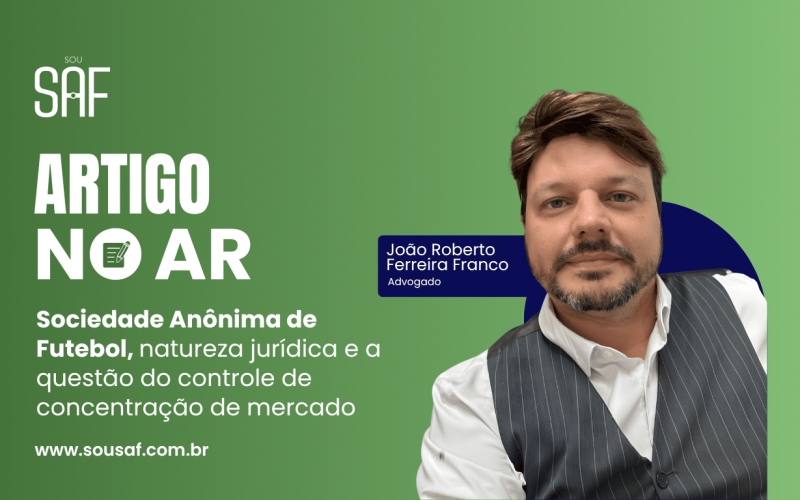 Sociedade Anônima de Futebol por João Roberto Ferreira Franco
